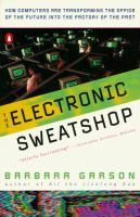 The electronic sweatshop : how computers are transforming the office of the future into the factory of the past /