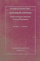 Assessing the adversary : estimates by the Eisenhower administration of Soviet intentions and capabilities /