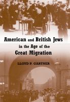 American and British Jews in the age of the great migration /