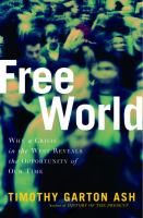 Free world : America, Europe, and the surprising future of the West /