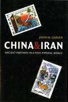 China and Iran : Ancient Partners in a Post-Imperial World.