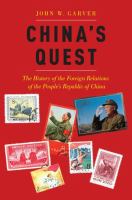 China's quest : the history of the foreign relations of the People's Republic of China /