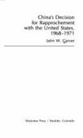 China's decision for rapprochement with the United States, 1968-1971 /