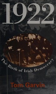 1922, the birth of Irish democracy /