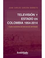 Televisión y Estado en Colombia 1954-2014. : Cuatro momentos de intervención del Estado /