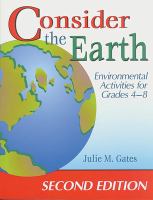 Consider the earth environmental activities for grades 4-8 /