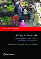Striving for Better Jobs : The Challenge of Informality in the Middle East and North Africa.