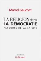 La religion dans la démocratie : parcours de la laïcité /