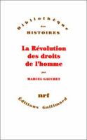 La Révolution des droits de l'homme /