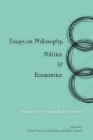 Essays on Philosophy, Politics and Economics : Integration and Common Research Projects.