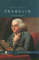 Benjamin Franklin inventing America /