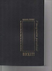 L'imaginaire paradoxal, ou, La création absolue dans les oeuvres dernières de Samuel Beckett /