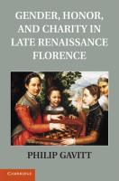 Gender, honor, and charity in late Renaissance Florence /