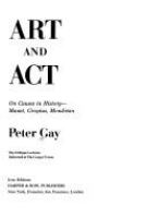 Art and act : on causes in history--Manet, Gropius, Mondrian /