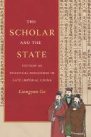 The scholar and the state fiction as political discourse in late imperial China /