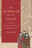 The scholar and the state : fiction as political discourse in late imperial China /