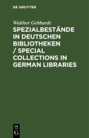 Spezialbestände in deutschen Bibliotheken : Bundesrepublik Deutschland einschl. Berlin (West) = Special collections in German libraries : Federal Republic of Germany incl. Berlin (West) /