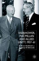 Eisenhower, Macmillan, and allied unity, 1957-1961 /