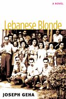 Lebanese Blonde : A Novel.