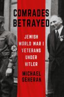 Comrades betrayed : Jewish World War I veterans under Hitler /