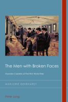 The men with broken faces : gueules cassées of the First World War /