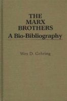 The Marx brothers : a bio-bibliography /