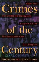Crimes of the century : from Leopold and Loeb to O.J. Simpson /