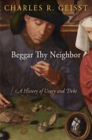 Beggar Thy Neighbor : A History of Usury and Debt.