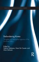 De-Bordering Korea : Tangible and Intangible Legacies of the Sunshine Policy.