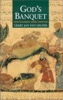 God's banquet : food in classical Arabic literature /