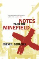 Notes from the Minefield : United States Intervention in Lebanon and the Middle East, 1945-1958.