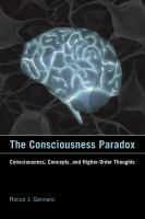 The Consciousness Paradox : Consciousness, Concepts, and Higher-Order Thoughts.