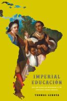 Imperial educación : race and republican motherhood in the nineteenth-century Americas /