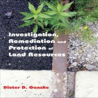 Investigation, Remediation and Protection of Land Resources.