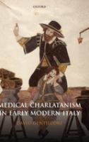 Medical charlatanism in early modern Italy /