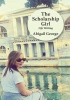 The Scholarship Girl: Life Writing /