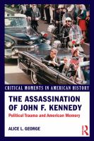 The Assassination of John F. Kennedy : Political Trauma and American Memory.