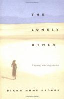 The lonely other : a woman watching America /