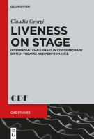 Liveness on stage intermedial challenges in contemporary British theatre and performance /