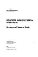 Hospital organization research : review and source book /