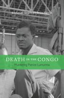 Death in the Congo : murdering Patrice Lumumba /