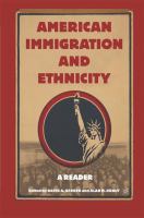 American Immigration and Ethnicity : A Reader.