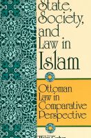State, society, and law in Islam : Ottoman law in comparative perspective /