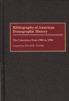 Bibliography of American demographic history : the literature from 1984 to 1994 /