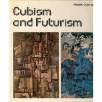 Cubism and futurism : the evolution of the self-sufficient picture /