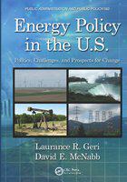 Energy policy in the U.S. politics, challenges, and prospects for change /