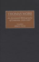 Thomas More : an annotated bibliography of criticism, 1935-1997 /