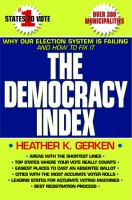 The Democracy Index : Why Our Election System Is Failing and How to Fix It.