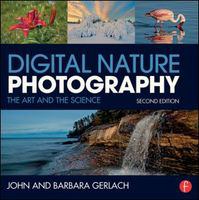 Digital Nature Photography: The Art and the Science