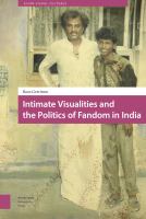 Intimate visualities and the politics of fandom in India /